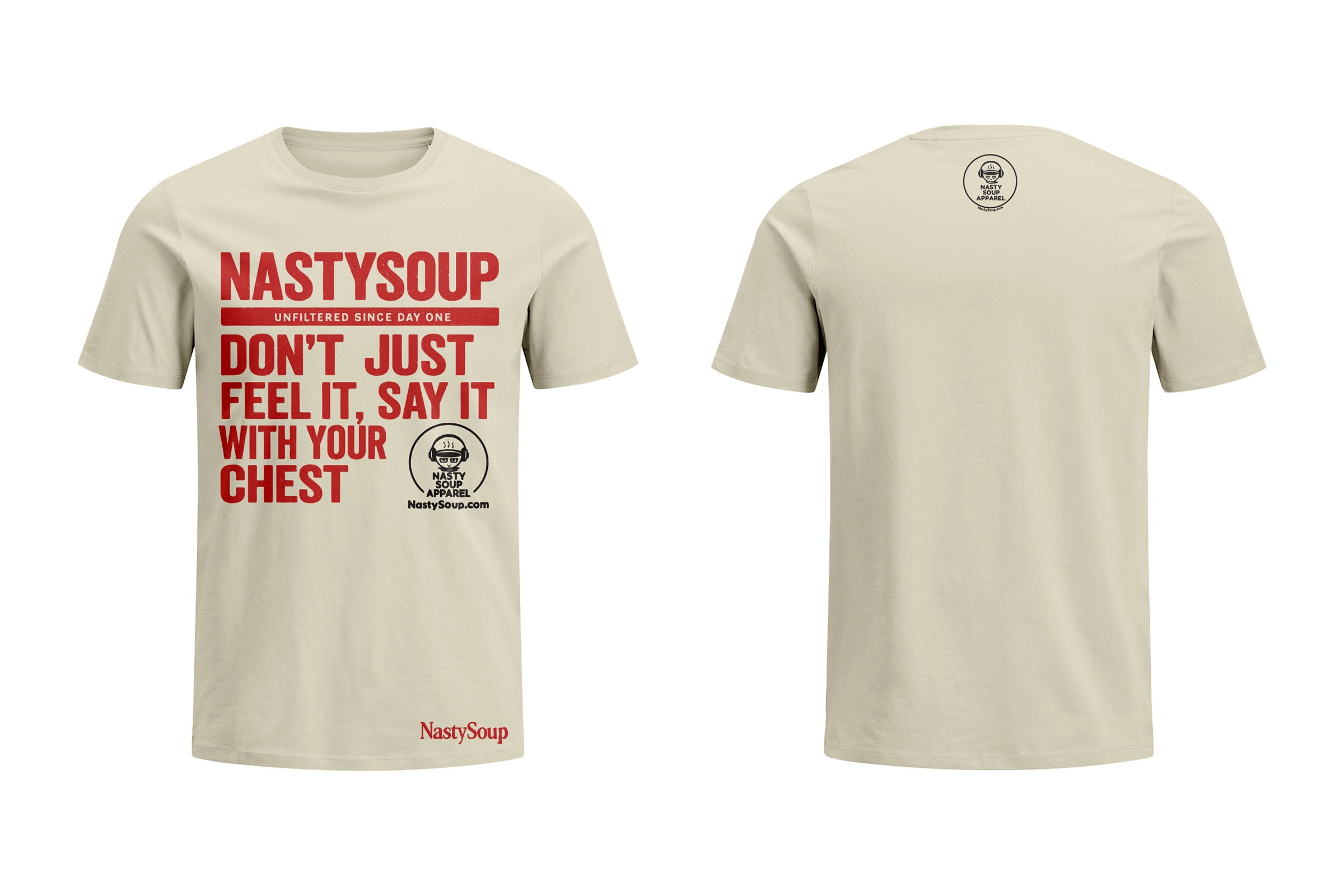 NastySoup  UNFILTERED SINCE DAY ONE TEE